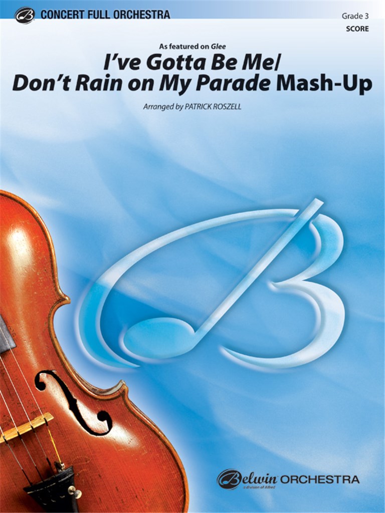 I´ve Gotta Be Me / Don´t Rain on My Parade Mash-Up